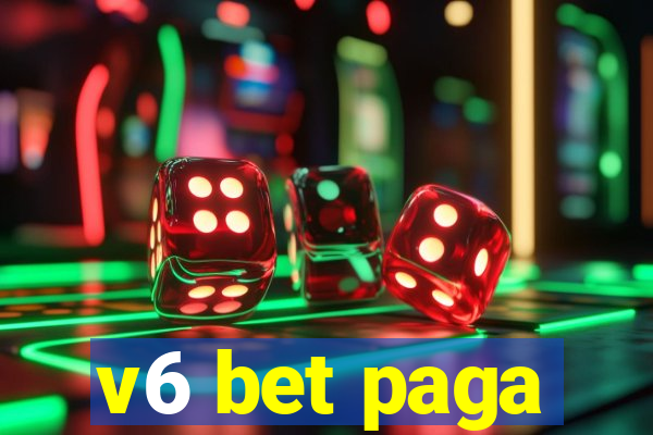 v6 bet paga